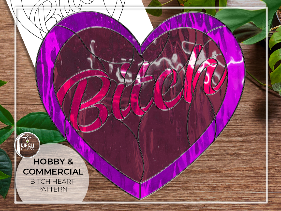 PATTERN • B*tch Heart Stained Glass Pattern